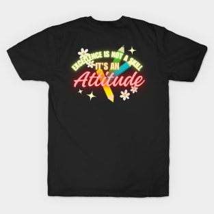 Excellent Attitude Teacher Shirt T-Shirt